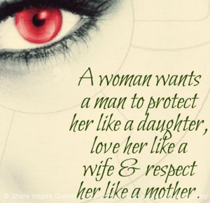 woman wants a man to protect her like a daughter, love her like a ...