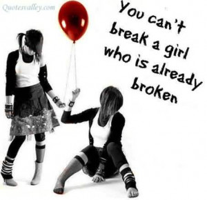 You Can’t Break A Girl Who Is Already Broken