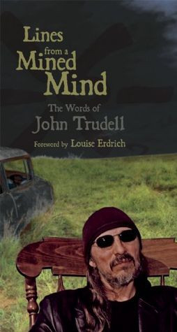 Start by marking “Lines from a Mined Mind: The Words of John Trudell ...