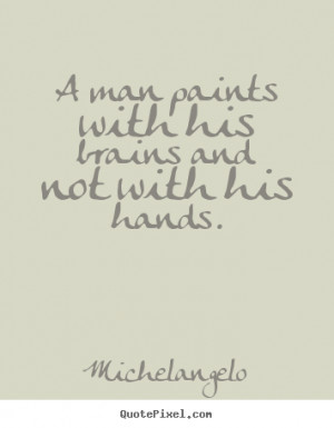 Motivational Quotes Michelangelo Quote Inspiring