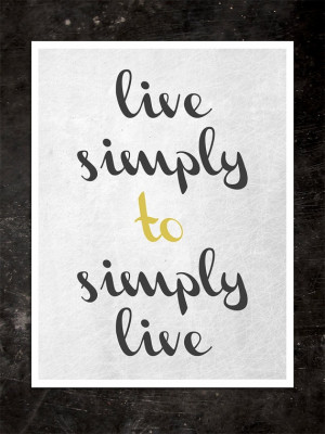 Live simply quote