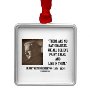 Chesterton No Rationalists All Believe Quote Christmas Tree ...