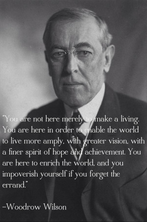 Woodrow Wilson Provides Some Monday Morning Inspiration
