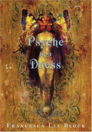 Psyche in a Dress by Francesca Lia Block
