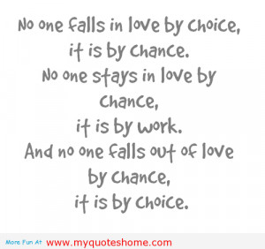 ... love by Chance, It Is by Work. and No One Falls Out of Love by Chance
