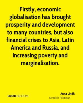 Firstly, economic globalisation has brought prosperity and development ...