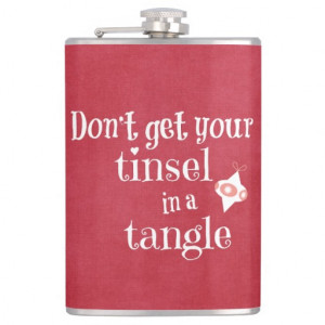 Tinsel in a Tangle Christmas Quote Hip Flask