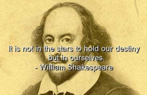 William shakespeare quotes sayings destiny wise wisdom