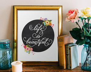 ... inspirational quotes poster chalkboard floral flowers - life is