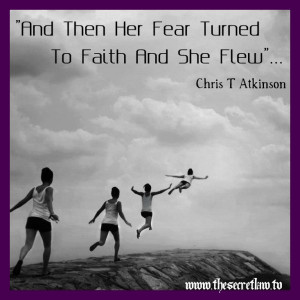Fear Turned To Faith Inspirational Motivational Quote by Chris T ...