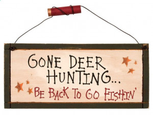 hunting quotes and sayings | ... western decor deer lookin and hunting ...