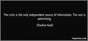 The critic is the only independent source of information. The rest is ...