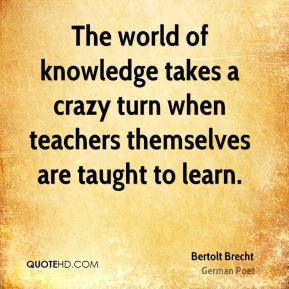 The world of knowledge takes a crazy turn when teachers themselves are ...