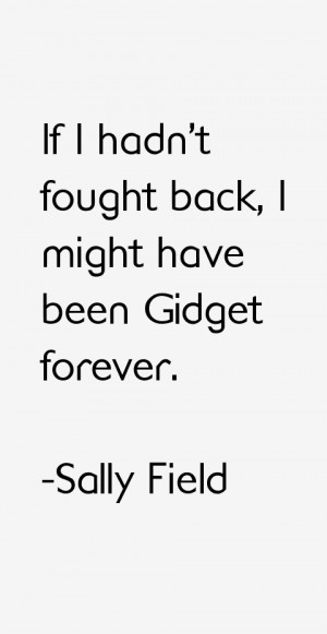 Sally Field Quotes amp Sayings