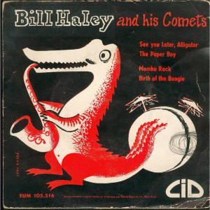 bill haley quotes see you later alligator after a while crocodile bill ...