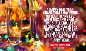 Happy New Year! Grant that I May bring no tear to any eye, when this ...