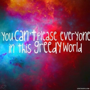 You Cant Please Everyone quotes