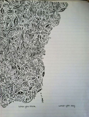 What you think…what you say.