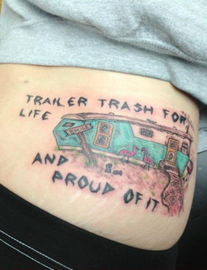 Trailer trash tattoos white trash tattoos bad tattoos, terrible ...