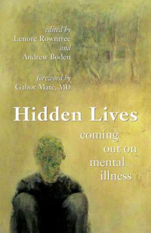 Start by marking “Hidden Lives: Coming Out on Mental Illness” as ...