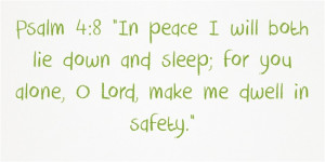 Psalm 3:5 “ I lay down and slept; I woke again, for the Lord ...