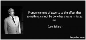 Pronouncement of experts to the effect that something cannot be done ...