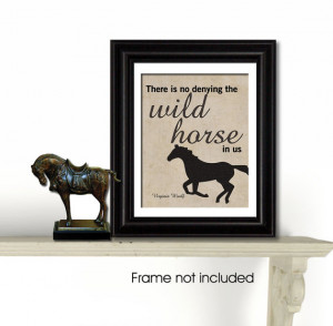 in Us, Virginia Woolf Quote, Horse Art Print, Inspirational Quote ...