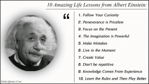 also love the eccentric wisdom of Albert Einstein and found this ...