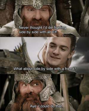 legolas just the fact that it s a dwarf and an elf makes if all the ...