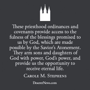 Priesthood ordinances provide access to the fulness of the blessings ...