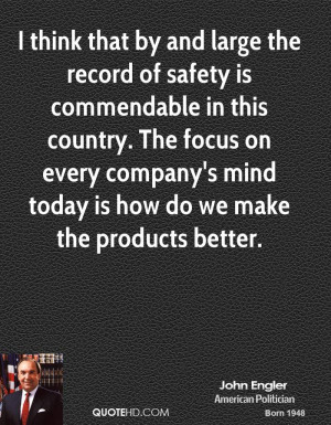 think that by and large the record of safety is commendable in this ...