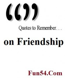 Short & Cute Friendship Sayings & Quotations by Famous Historical ...