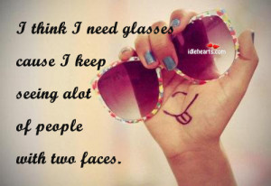 Think I Need Glasses Cause I Keep Seeing…
