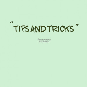 Quotes Picture: tips and tricks