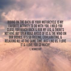 Being on his bike is so fun! And sexy! And romantic! #love #quote # ...