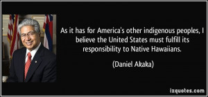 As it has for America's other indigenous peoples, I believe the United ...