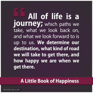 All of life is a journey; which paths we take, what we look back on ...