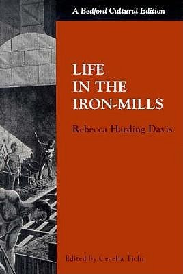 Start by marking “Life in the Iron Mills” as Want to Read: