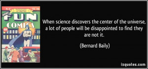 When science discovers the center of the universe, a lot of people ...