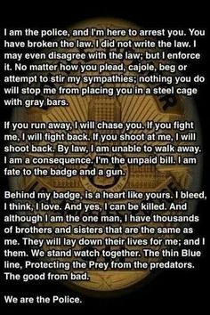 ... quote. It is an absolutely PERFECT quote for a police officer. End of