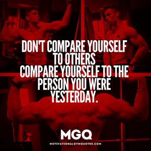 Don’t compare yourself to others…