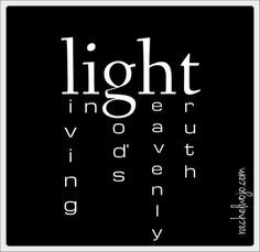 ... every day... light bible, light and truth, gods light, faith light