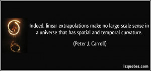 Indeed, linear extrapolations make no large-scale sense in a universe ...