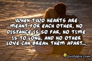 Two Hearts Together Quotes When two hearts are meant for