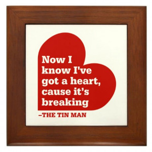 ... Gifts > Breaking Living Room > The Tin Man Heart Quote Framed Tile