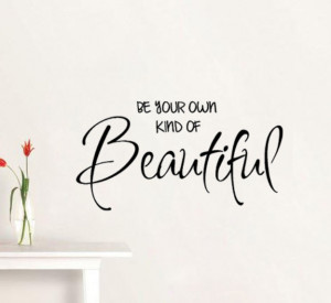 ... OWN KIND OF BEAUTIFUL Vinyl wall lettering stickers quotes and sayings