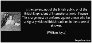 is the servant, not of the British public, or of the British Empire ...