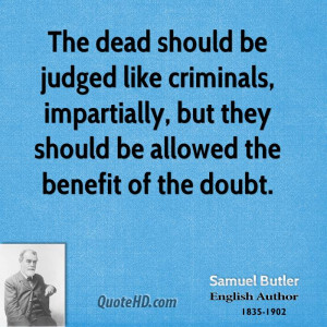 ... , impartially, but they should be allowed the benefit of the doubt