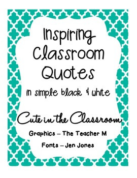 Inspiring Classroom Quotes Freebie (Black and White)