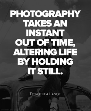 Dorothea Lange Quote #Photography #Quote